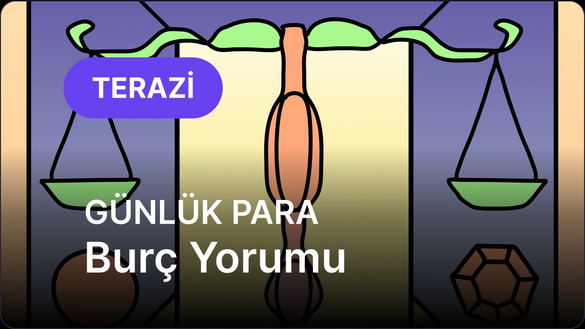 13 Ocak Salı Günü İçin Terazi Burcunun Para Yorumu