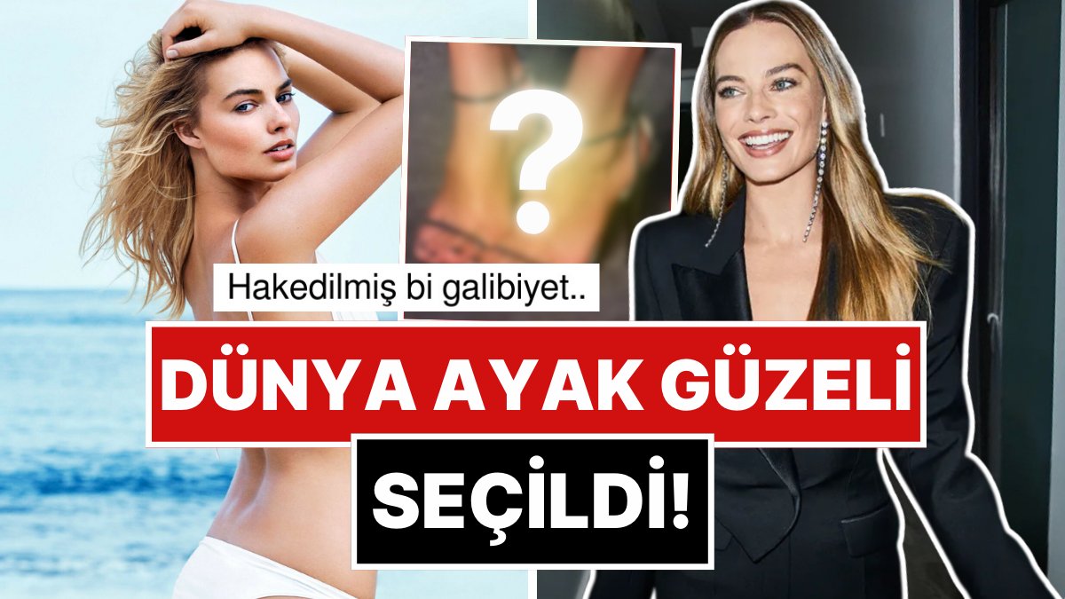 Margot Robbie'nin Ayakları, 3. Kez "Dünya Ayak Güzeli" Seçildi!