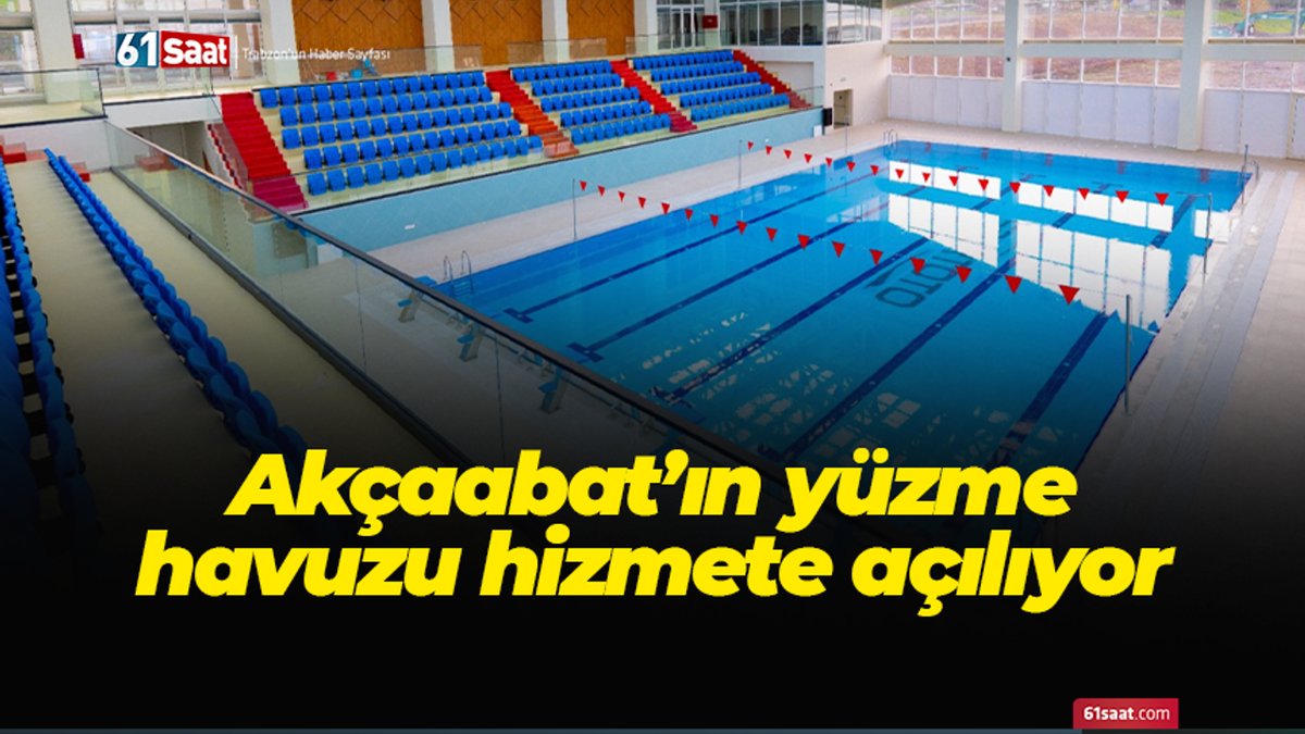 Akçaabat’ta Yüzme Havuzu Resmen Kullanıma Sunuluyor