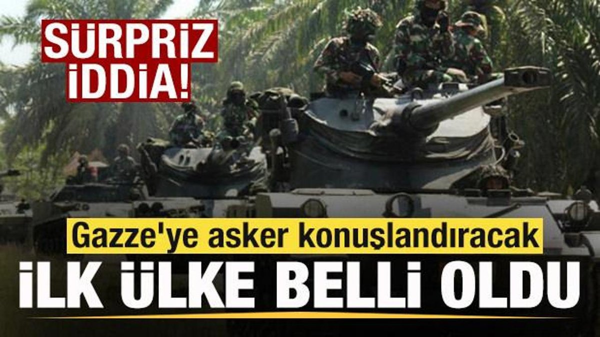 Gazze'ye Asker Gönderecek İlk Ülke Açıklandı! Şaşırtan İddia