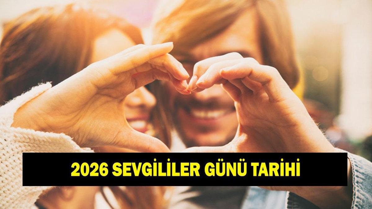 Sevgililer Günü 2026: Bu Özel Gün Ne Zaman Kutlanacak?