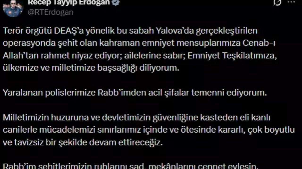 Cumhurbaşkanı Erdoğan’dan Yalova Operasyonu Açıklaması: Canilerle Mücadelemiz Sürecek