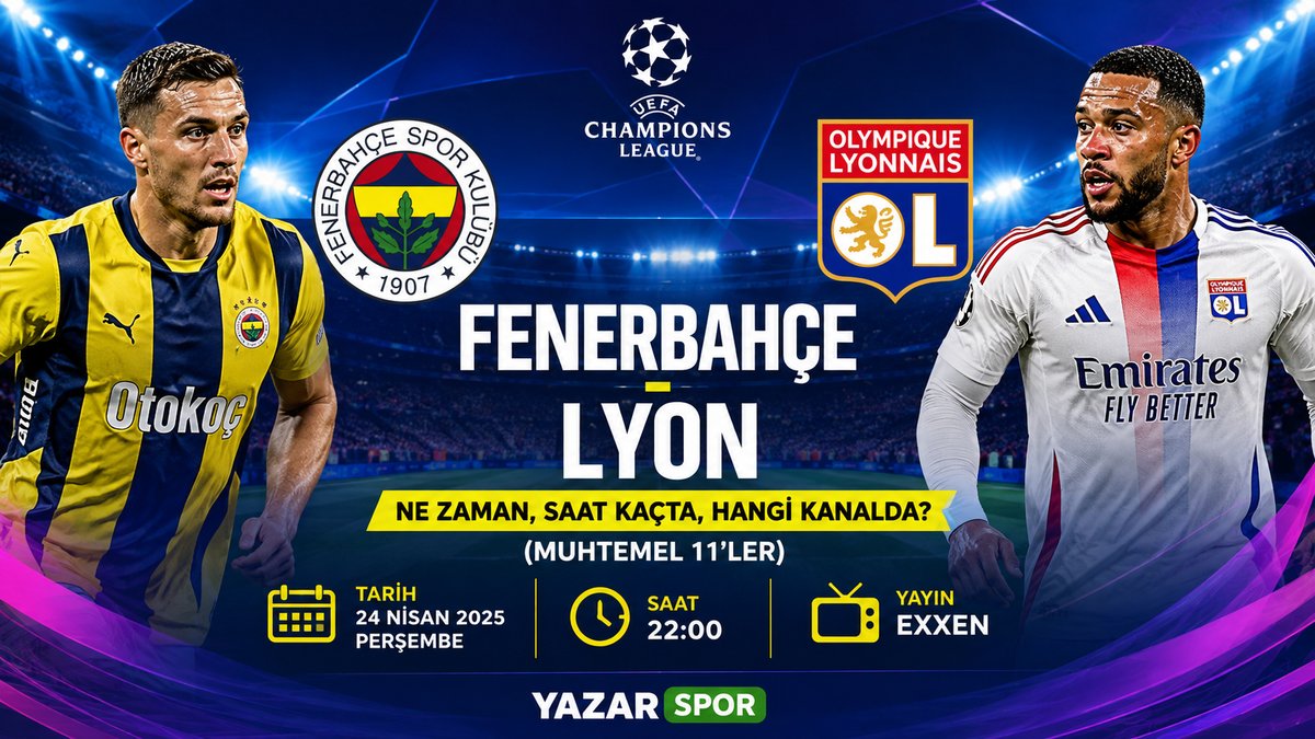 FENERBAHÇE-LYON MAÇI NE ZAMAN, SAAT KAÇTA, HANGİ KANALDA? MUHTEMEL 11'LER